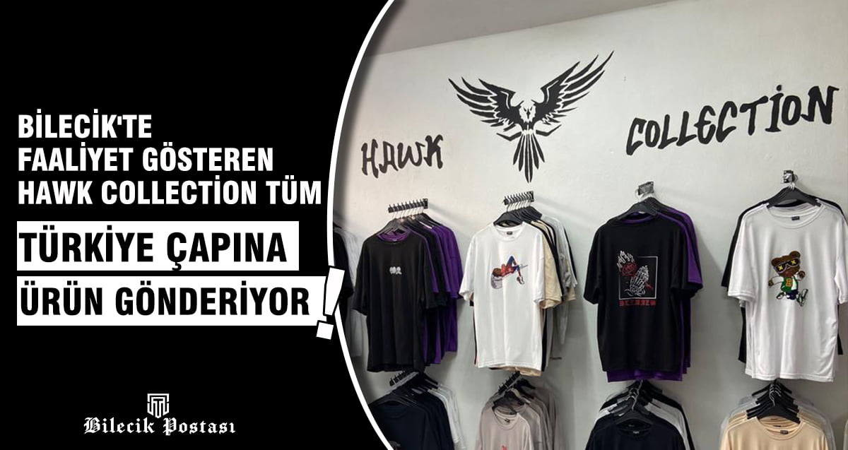 Bilecik’te faaliyet gösteren Hawk Collectıon tüm Türkiye çapına ürün gönderiyor